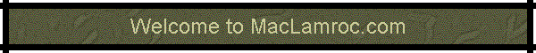Welcome to MacLamroc.com